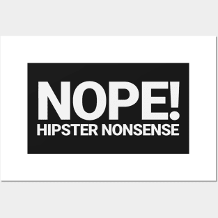 Nope! Hipster Nonsense, White Posters and Art